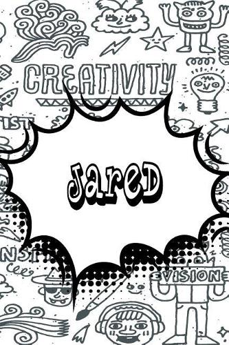 Jared: Personalized Doodle Handwriting Practice Paper for Kids Notebook with Dotted Lined Sheets for K-3 Students Featuring 120 Lined Pages 6x9