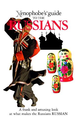 The Xenophobe's Guide to the Russians