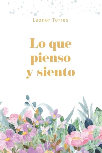 Lo que pienso y siento