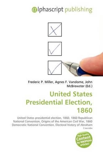 United States Presidential Election, 1860: (English)