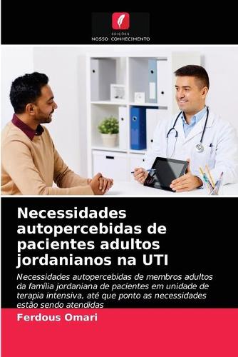 Necessidades autopercebidas de pacientes adultos jordanianos na UTI