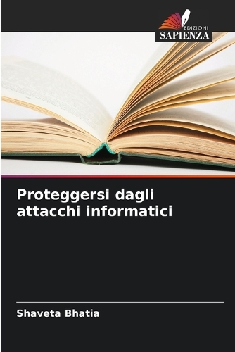 Proteggersi dagli attacchi informatici