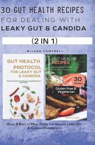 30 Gut Health Recipes for Dealing with Leaky Gut & Candida