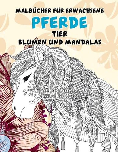 Malbücher für Erwachsene - Blumen und Mandalas - Tier - Pferde