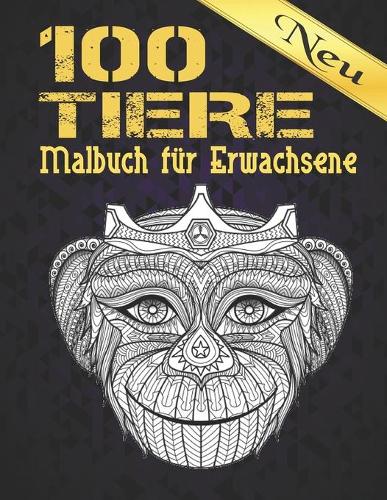 100 Tiere Malbuch für Erwachsene Neu
