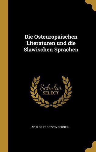 Die Osteuropäischen Literaturen und die Slawischen Sprachen