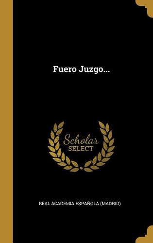 Fuero Juzgo...