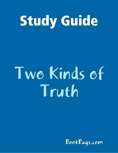 Study Guide: Two Kinds of Truth
