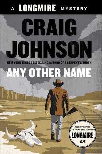 Any Other Name: A Longmire Mystery(Walt Longmire Mysteries)