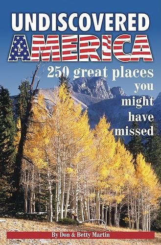 Undiscovered America: 250 Great Places You Might Have Missed(English)