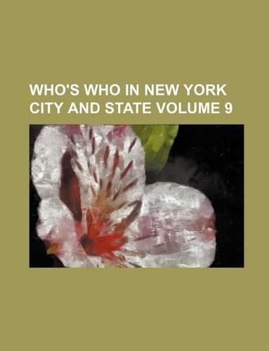 Who's Who in New York City and State Volume 9: (English)