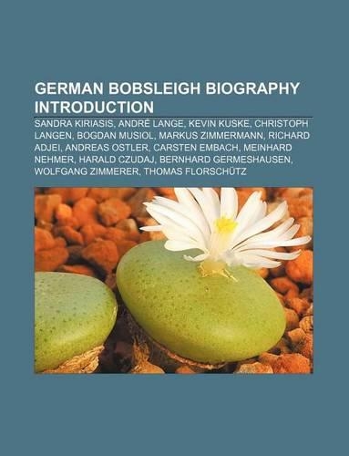 German Bobsleigh Biography Introduction