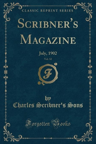 Scribner's Magazine, Vol. 32