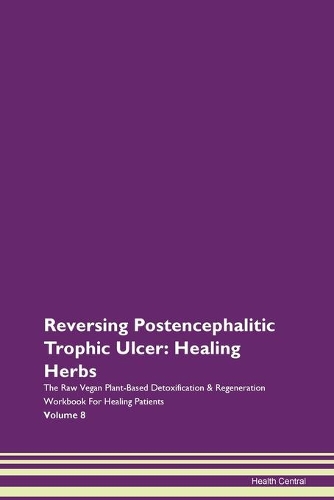 Reversing Postencephalitic Trophic Ulcer