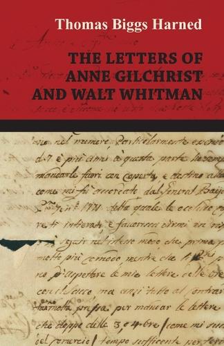 The Letters Of Anne Gilchrist And Walt Whitman