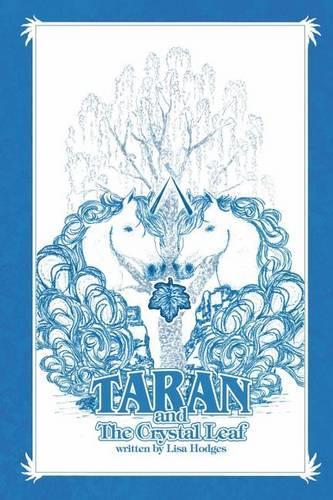Taran and the Crystal Leaf: (English)
