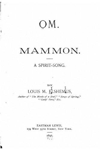 Om. Mammon, a Spirit Song