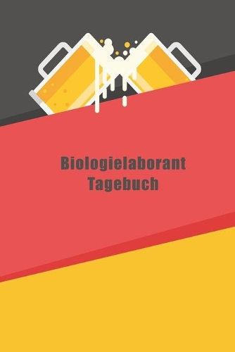 Biologielaborant Tagebuch: Notizbuch Liniert Tagebuch Platz für To-Do Listen Meine AktivitÄt für Freizeit und Business