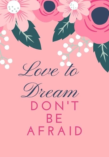 Love to Dream, Don't Be Afraid