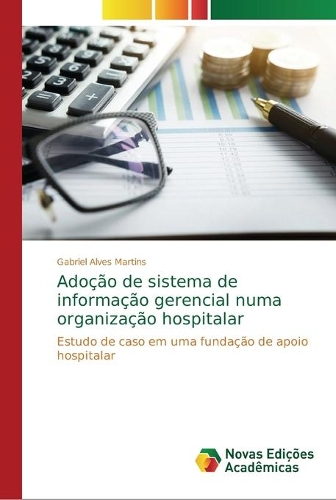 Adoção de sistema de informação gerencial numa organização hospitalar
