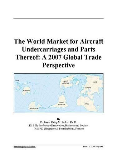 The World Market for Aircraft Undercarriages and Parts Thereof