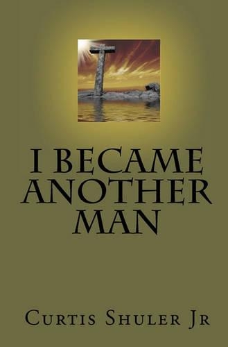 I Became Another Man: (English)