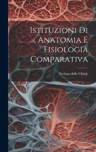 Istituzioni Di Anatomia E Fisiologia Comparativa