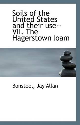 Soils of the United States and Their Use-- VII. the Hagerstown Loam