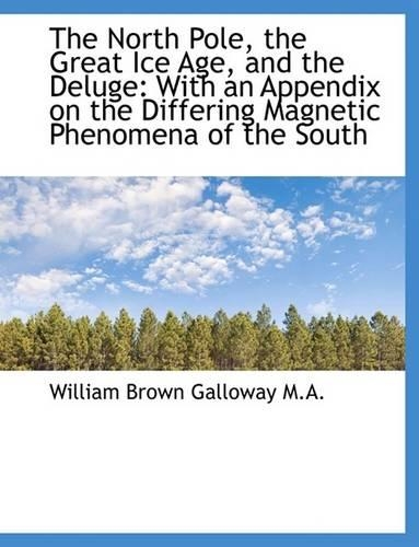 The North Pole, the Great Ice Age, and the Deluge