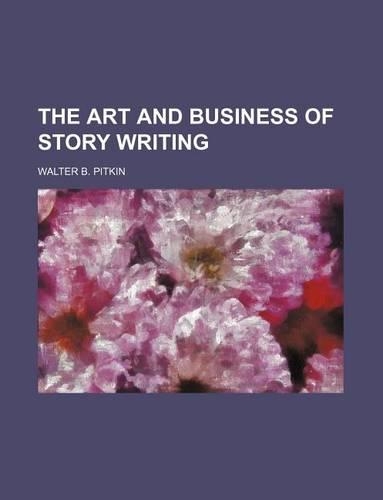 The Art and Business of Story Writing