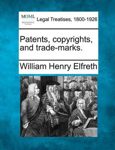 Patents, Copyrights, and Trade-Marks.