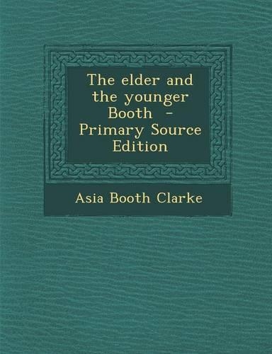 The Elder and the Younger Booth: (English)