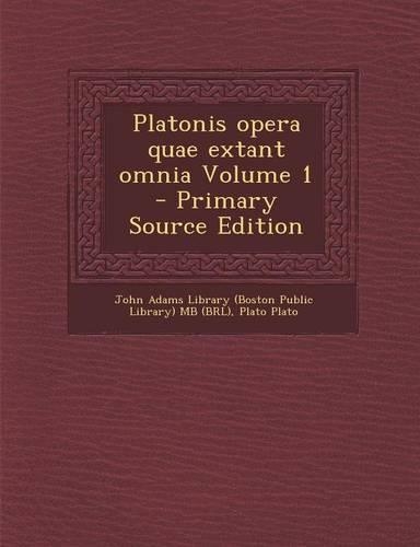 Platonis Opera Quae Extant Omnia Volume 1