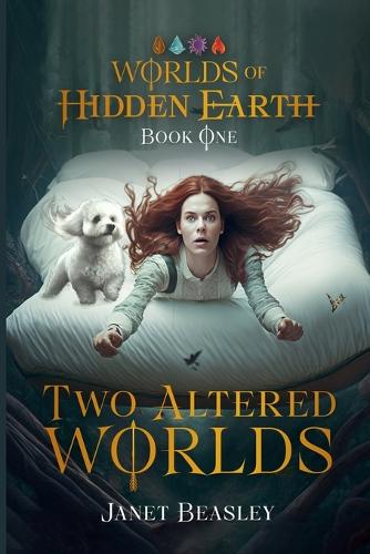 Book 1 Two Altered Worlds: Worlds of Hidden Earth