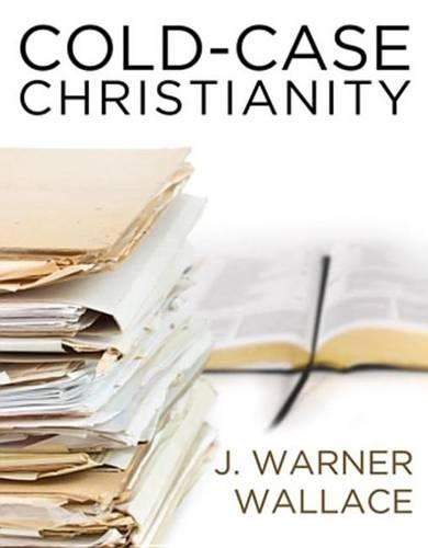 Cold-Case Christianity: A Homicide Detective Investigates the Claims of the Gospels