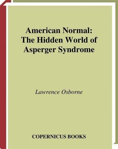 American Normal: The Hidden World of Asperger Syndrome(English)