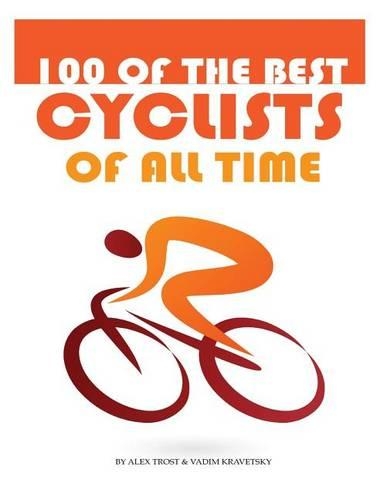 100 of the Best Cyclists of All Time