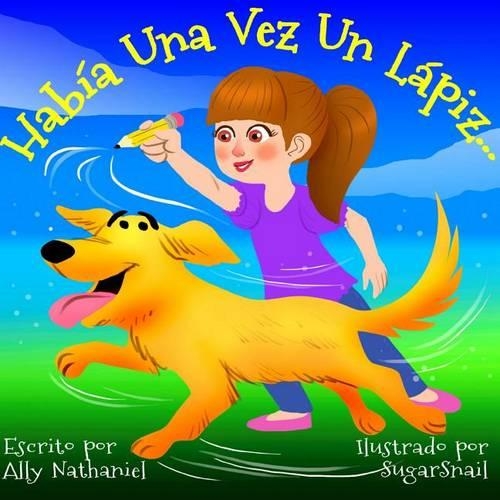 Había Una Vez Un Lápiz: (Spanish)