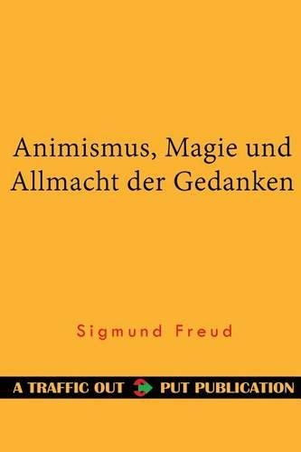 Animismus, Magie Und Allmacht Der Gedanken
