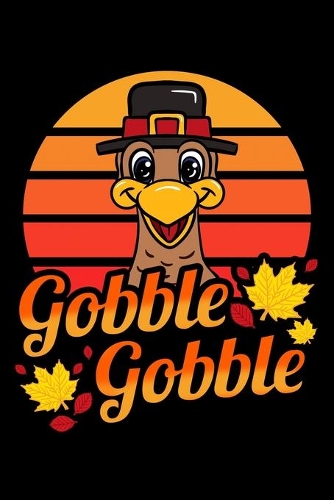 Gobble Gobble