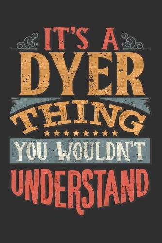 It's A Dyer You Wouldn't Understand