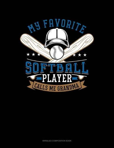 My Favorite Softball Player Calls Me Grandma