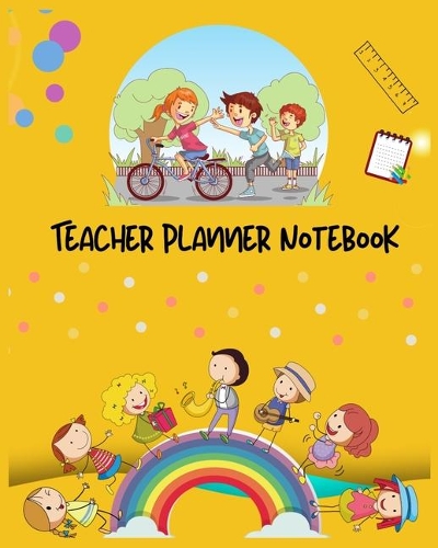 Teacher Planner Notebook: The Ultimate Teacher Lesson Planner - Class Record Books & Teacher Planners, Lesson Planner For Teachers (Academic Year Lesson Plan And Record Book)
