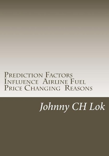 Prediction Factors Influence Airline Fuel Price Changing Reasons