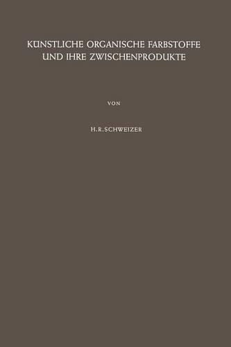 Künstliche Organische Farbstoffe und Ihre Zwischenprodukte