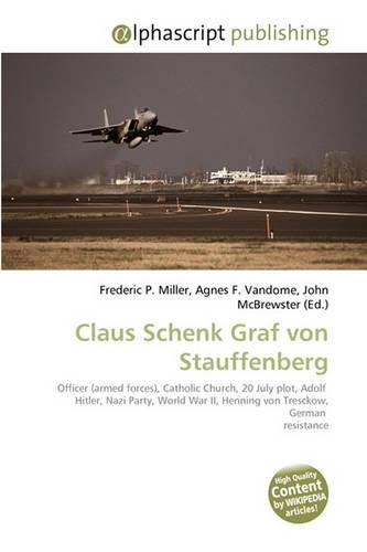 Claus Schenk Graf Von Stauffenberg
