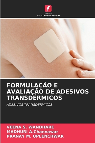 Formulação E Avaliação de Adesivos Transdérmicos