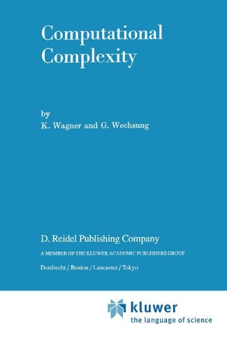 Computational Complexity: (21 Mathematics and its Applications)