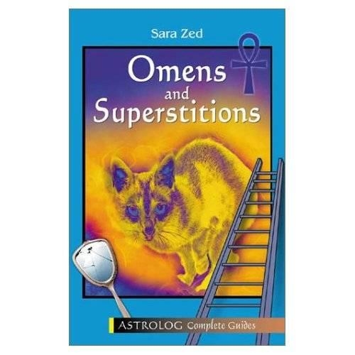 Omens and Superstitions: Complete Guide(Astrolog Complete Guides)
