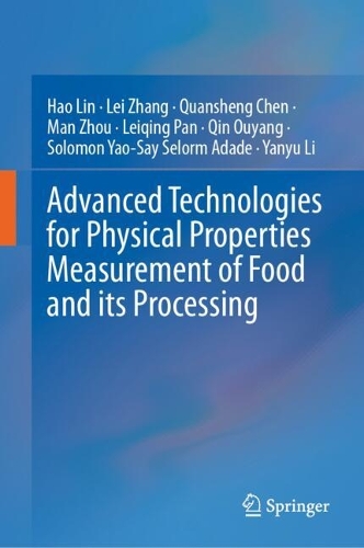 Advanced Technologies for Physical Properties Measurement of Food and its Processing